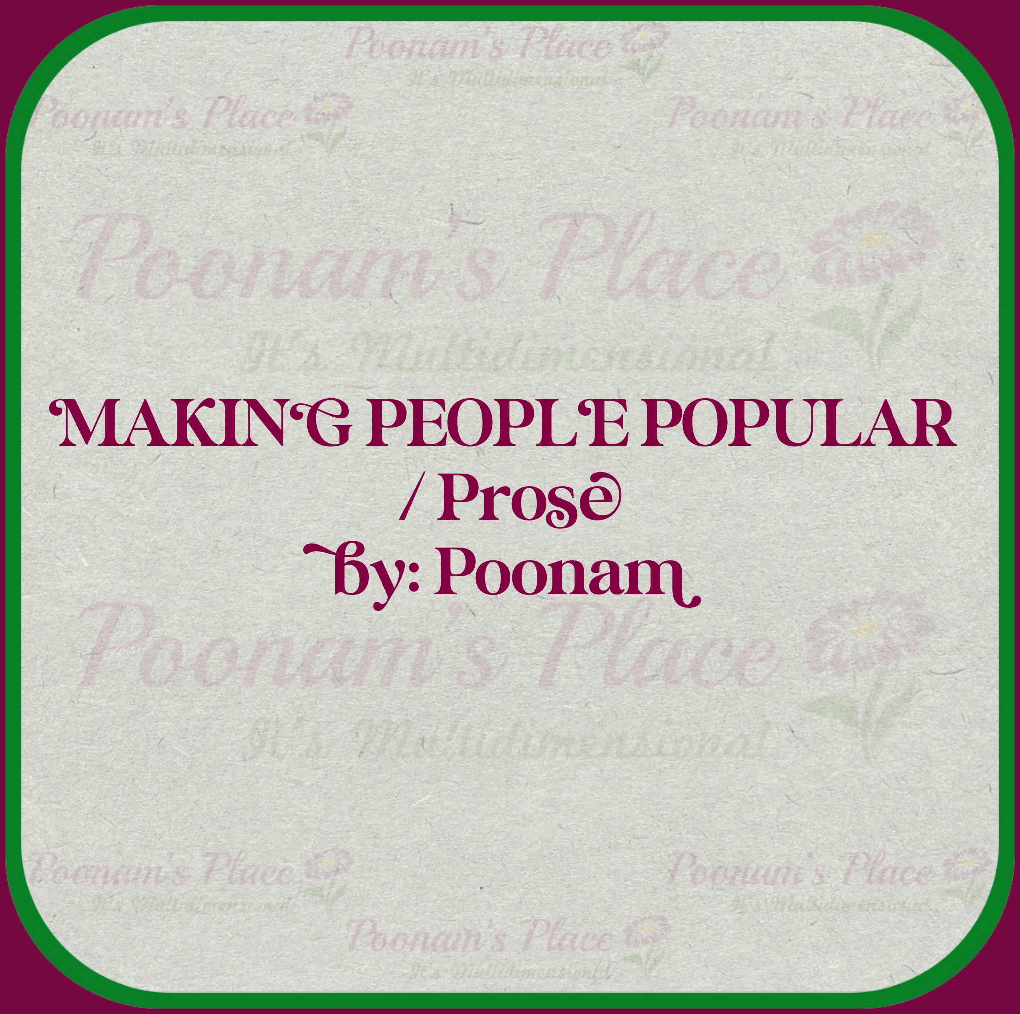 “Making People Popular” by: Poonam