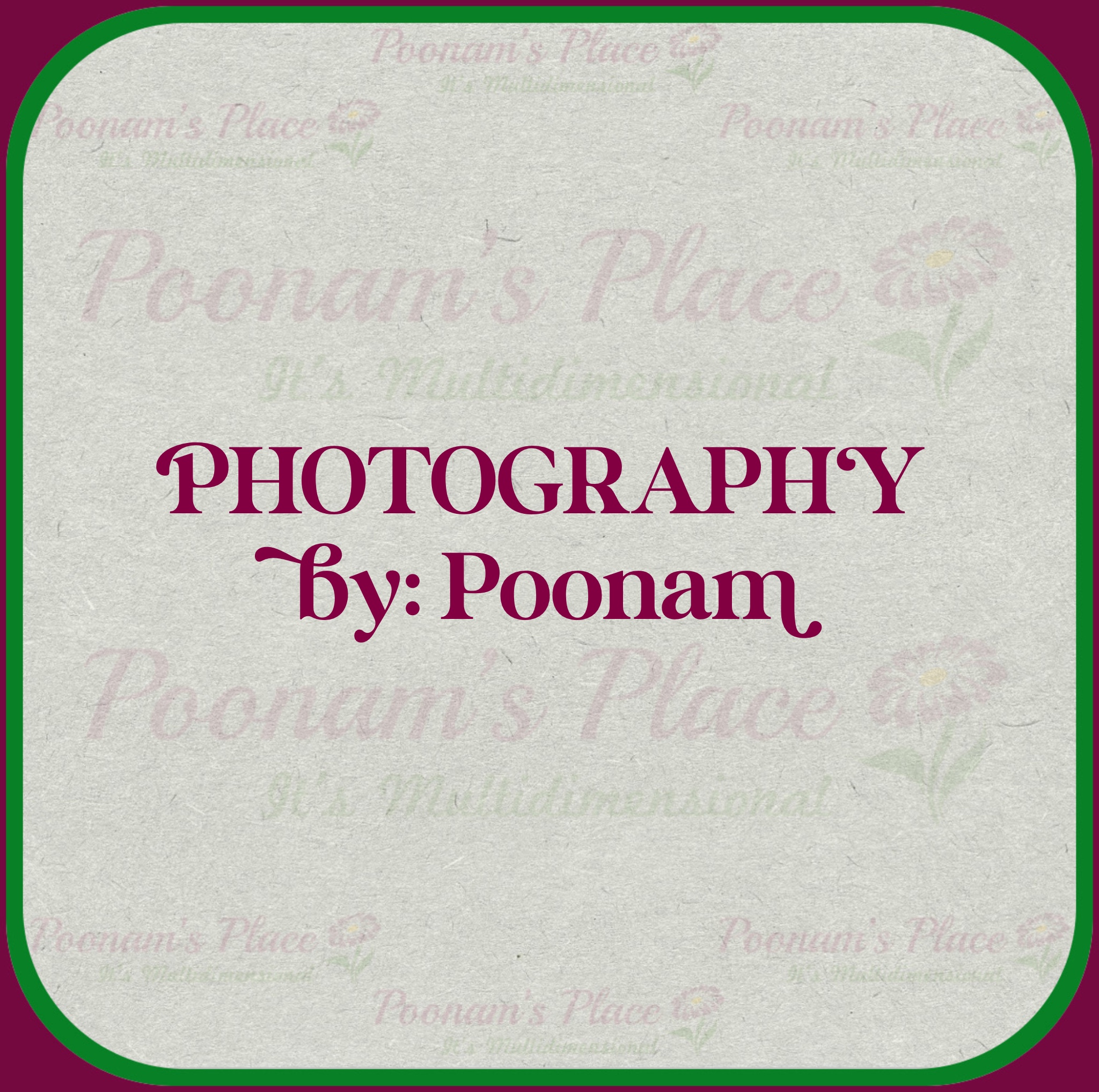 “Photography” by: Poonam