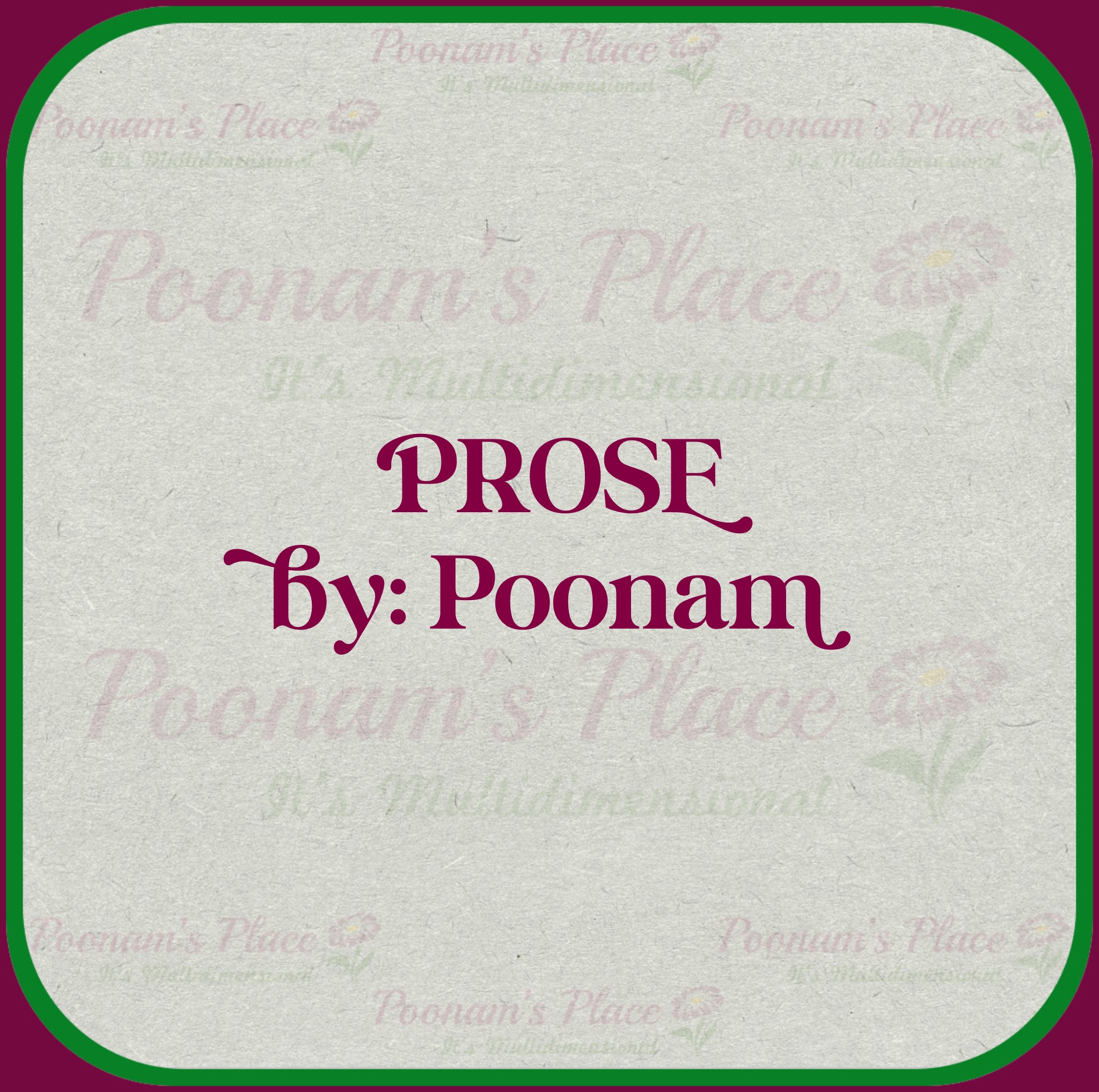 “Prose” by: Poonam